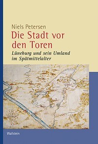 niels petersen die stadt vor den toren lüneburg umland spaetmittelalter